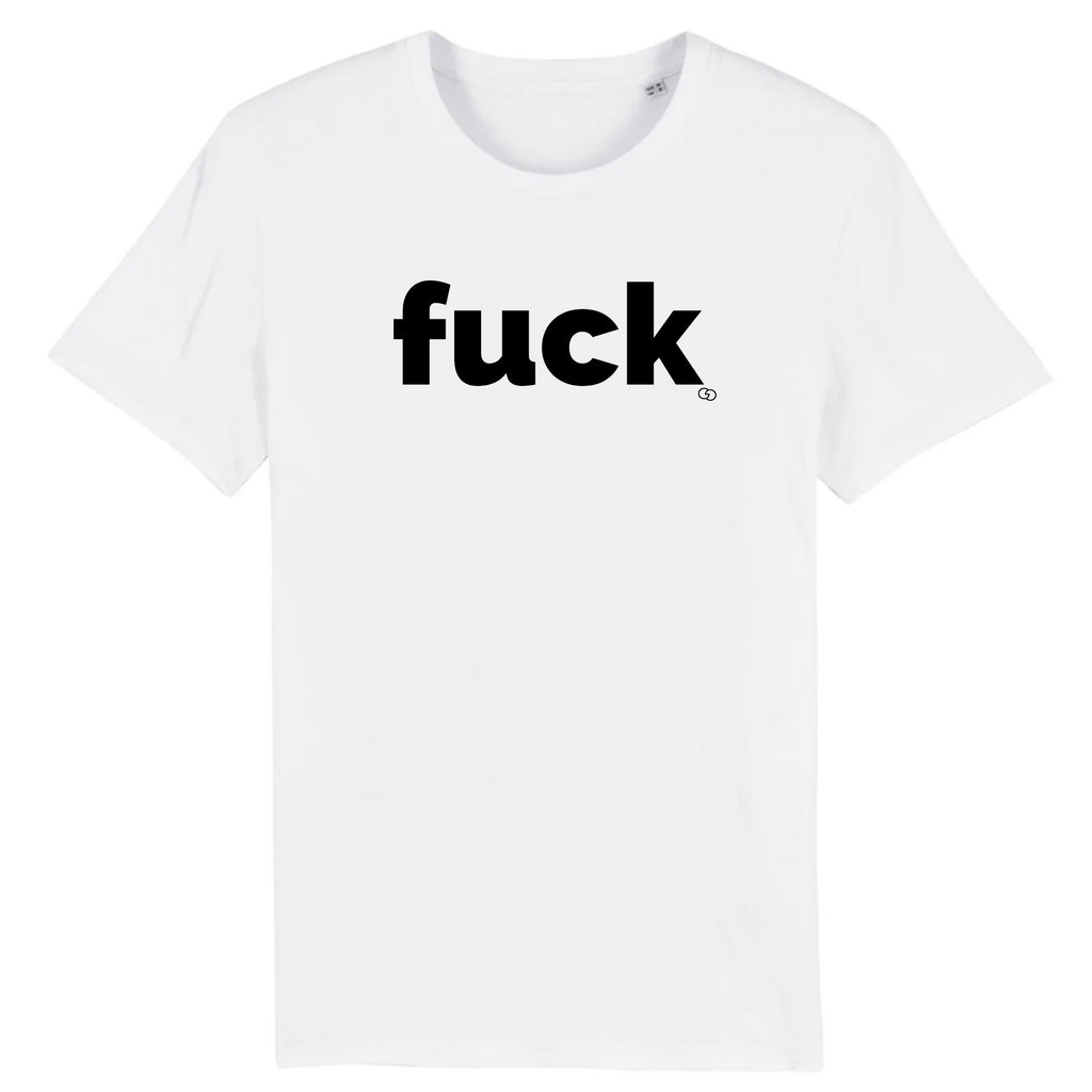 FUCK tee-shirt regular -garçon garçon- noir - blanc - imprimé - coton bio - made in france - unisexe -tshirt - monsieur tshirt - le t-shirt propre GAY QUEER LGBTQIA 