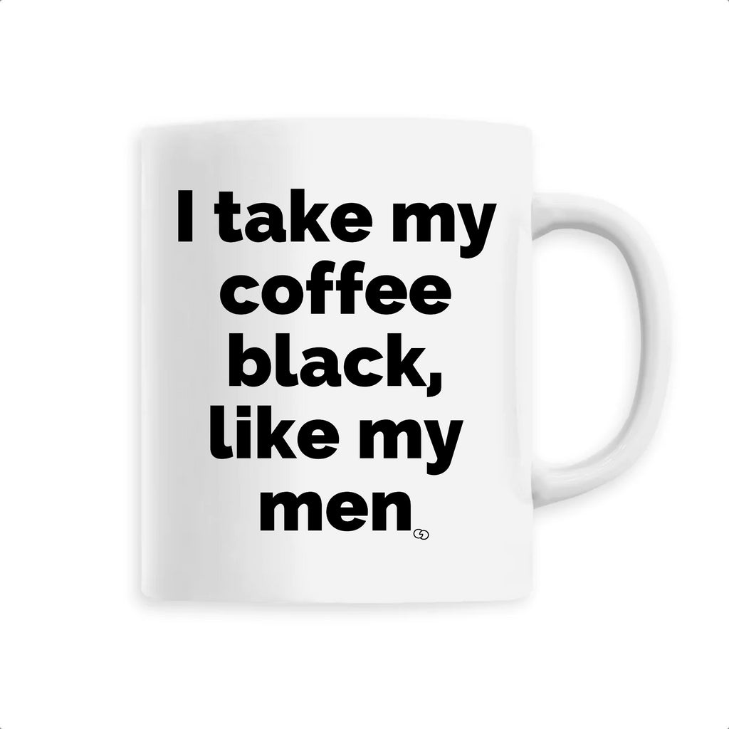 I TAKE MY COFFEE BLACK LIKE MY MEN mug - GARÇON GARÇON- blanc -imprimé - tasse - made in france - café -thé - monsieur tshirt - le t-shirt propre -gay - RAD - QUEER - LGBTQIA - RONDORFF- FELICIA AUSSI