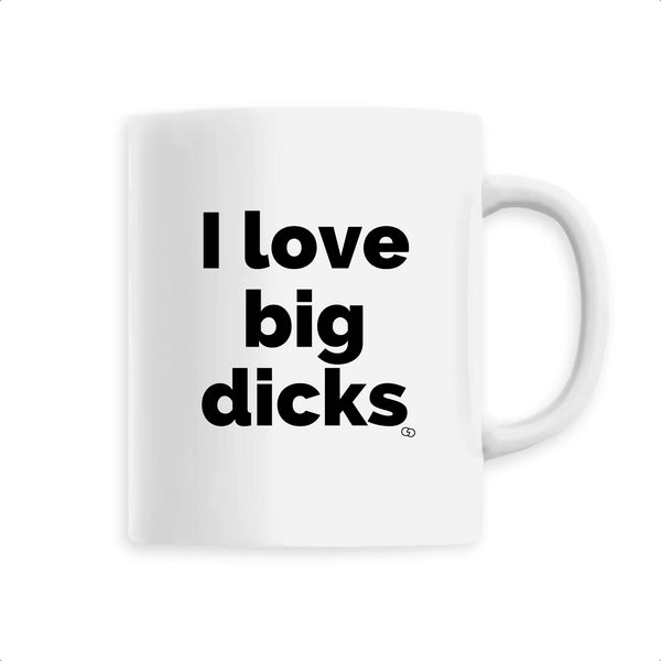 I LOVE BIG DICKS mug - GARÇON GARÇON- blanc -imprimé - tasse - made in france - café -thé - monsieur tshirt - le t-shirt propre -gay - RAD - QUEER - LGBTQIA - RONDORFF- FELICIA AUSSI