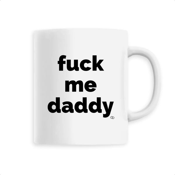 FUCK ME DADDY mug - GARÇON GARÇON- blanc -imprimé - tasse - made in france - café -thé - monsieur tshirt - le t-shirt propre -gay - RAD - QUEER - LGBTQIA - RONDORFF- FELICIA AUSSI