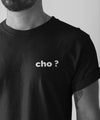 CHO ? tee-shirt regular -garçon garçon- noir - blanc - imprimé - coton bio - made in france - unisexe -tshirt - monsieur tshirt - le t-shirt propre GAY QUEER LGBTQIA 