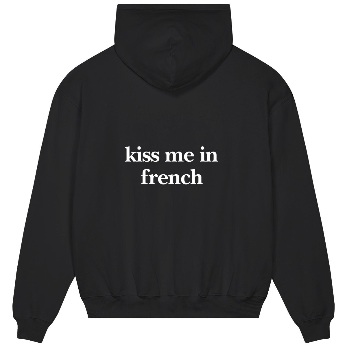 kiss me in french hoodie oversized. garçon garçon essentiel oversized hoodie. Sleek in black and whispering Parisian chic, this hoodie is the sartorial whisper of 'garçon garçon' — a statement of understated elegance. Perfect for those who carry a piece of Paris in their hearts and a touch of audacity on their sleeves.